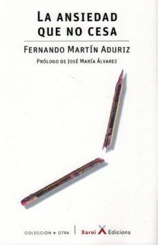 la ansiedad que no cesa-fernando martin aduriz-9788494919558