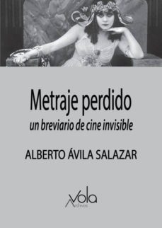 metraje perdido: un breviario de cine invisible-9788494948558