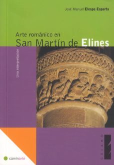 arte romanico en san martin de elines-jose manuel elespe-9788495018458