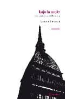 bajo la mole: fragmentos de civilizacion-antonio gramsci-9788495363558