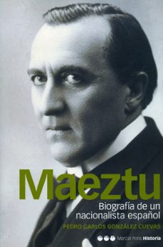 maeztu: biografia de un nacionalista español-9788495379658