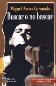 buscar o no buscar (premio provincia de guadalajara de narrativa 2006)-9788496115958