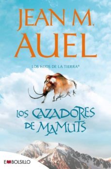 cazadores de mamuts (hijos de la tierra nº 3)-9788496231658
