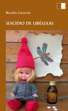 suicidio de libelulas-begoña callejon-9788496482258