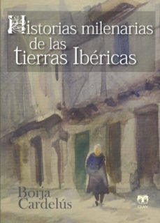 historias milenarias de las tierras ibericas-9788496745858