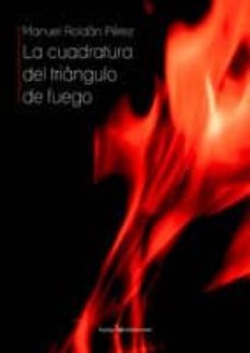 cuadratura del triangulo de fuego-manuel roldan-9788496754058