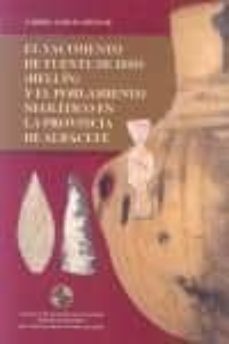 el yacimiento de fuente de isso (hellin) y el poblamiento neoliti co en la provincia de albacete-gabriel garcia atienzar-9788496800458
