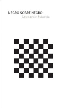 negro sobre negro-leonardo sciascia-9788496879058