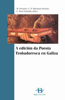 a edicion da poesia trobadoresca en galiza-manuel ferreiro-9788496893658