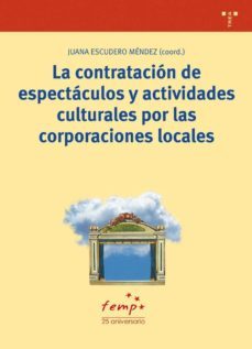 la contratacion de espectaculos y actividades culturales por las corporaciones locales-9788497040358