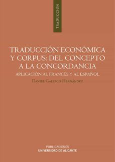 traduccion economica y corpus: del concepto a la concordancia-daniel gallego hernandez-9788497172158