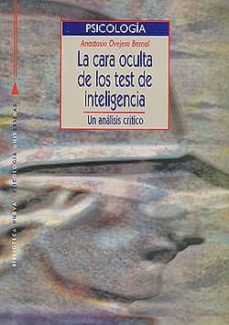 la cara oculta de los test de inteligencia: un analisis critico-anastasio ovejero bernal-9788497421058