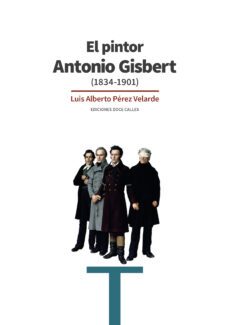 el pintor antonio gisbert-9788497442558
