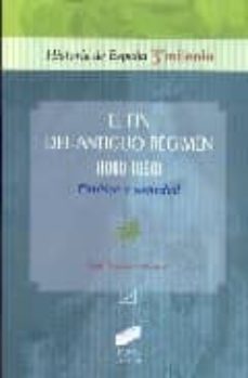 el fin del antiguo regimen (1808-1868) politica y sociedad-juan francisco fuentes aragones-9788497565158