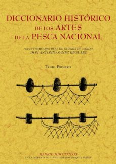 diccionario historico de los artes de la pesca nacional (tomo 5)-antonio sañez reguart-9788497616058