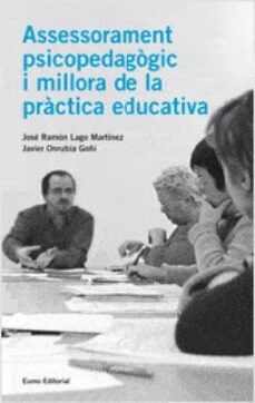 assessorament psicopedagogic i millora de la practica educativa i l escola inclusiva-jose ramon lago-9788497662758