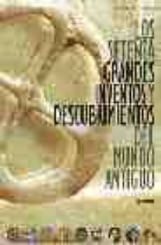 los setenta grandes inventos y descubrimientos del mundo antiguo (precio especial 2009)-9788498010558