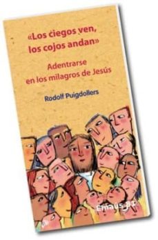 los ciegos ven, los cojos andan-9788498053258