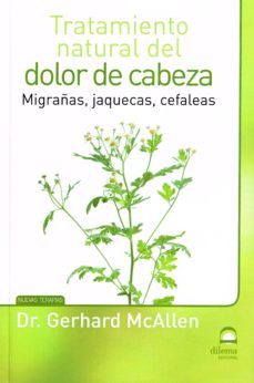 dolor de cabeza. tratamiento natural-gerhard mcallen-9788498272758