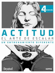 actitud. 3. un entrenaminto diferente. el arte de escalar-juan jose andujar carsi-9788498294958