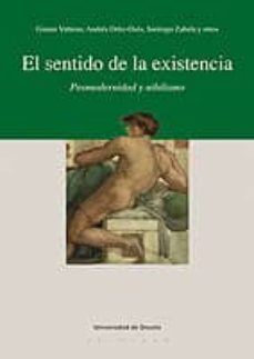 el sentido de la existencia. posmodernidad y nihilismo-9788498300758