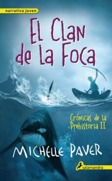 el clan de la foca: cronicas de la prehistoria ii-michelle paver-9788498386158