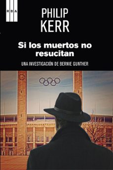 si los muertos no resucitan (premio internacional de novela negra )-philip kerr-9788498676358