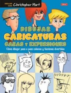 dibujar caricaturas caras y expresiones-christopher hart-9788498745658