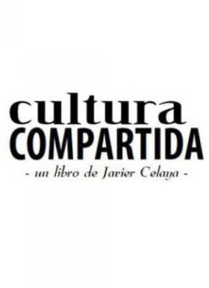 cultura compartida-javier celaya-9788498753158