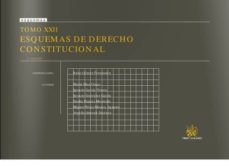 esquemas de derecho constitucional tomo xxii (2ª ed)-9788498769258