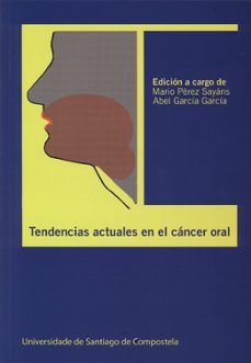tendencias actuales en el cancer oral-mario perez sayans-9788498878158