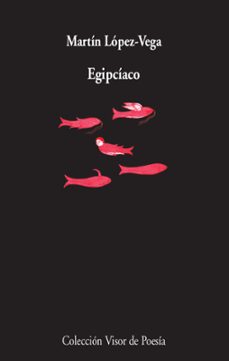 egipciaco-martin lopez vega-9788498954258