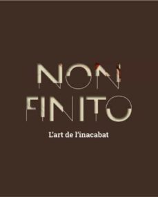non finito: lart de linacabat-9788499002958