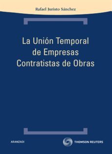 la union temporal de empresas contratistas de obras-rafael juristo sanchez-9788499036458