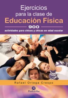 ejercicios para la clase de educacion fisica-rafael ortega crespo-9788499106458