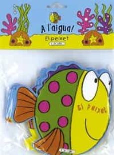 el peixet: al aigua-9788499136158