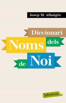 diccionari dels noms de noi (ebook)-josep maria albaiges-9788499307558