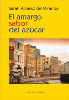 el amargo sabor del azucar-sarah alvarez de miranda-9788499401058