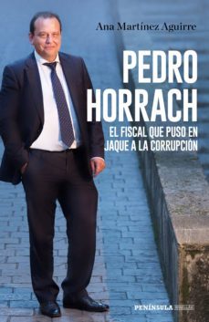 pedro horrach, el fiscal que puso en jaque a la corrupcion-9788499427058