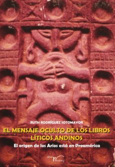 el mensaje oculto de los libros liticos andinos (ebook)-ruth rodriguez sotomayor-9788499492858