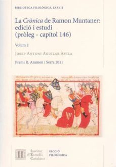 la cronica de ramon muntaner: edicio i estudi (proleg - capitol 146) volum ii-josep antoni aguilar avila-9788499652658