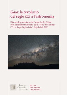 gaia : la revolucio del segle xxi a l astronomia-carme jordi nebot-9788499657158