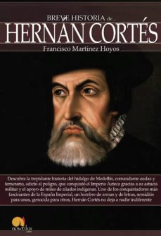 breve historia de hernan cortes-9788499675558