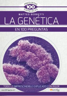 la genetica en 100 preguntas-jaione pozuelo echegaray-matteo berretti-9788499678658