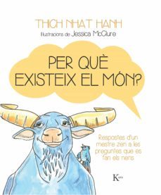 per que existeix el mon?-thich nhat hanh-9788499884158
