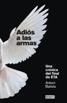 adios a las armas-antoni batista-9788499920658