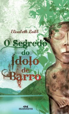 o segredo do ídolo de barro (ebook)-elisabeth loibl-9788506074558