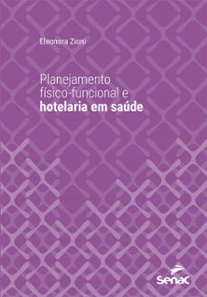 planejamento fisico-funcional e hotelaria em saude (ebook)-eleonora zioni-9788539612758