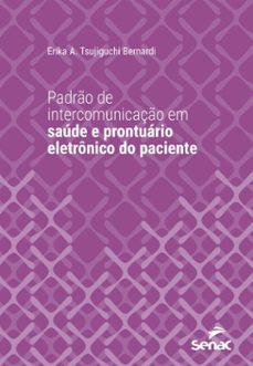 padro de intercomunicaço em saude e prontuario eletronico do paciente (ebook)-érika a. tsujiguchi bernardi-9788539646258