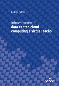 infraestrutura de data center, cloud computing e virtualizaço (ebook)-rodrigo petcov-9788539650958